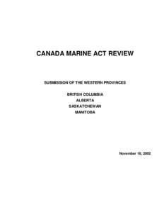 CANADA MARINE ACT REVIEW  SUBMISSION OF THE WESTERN PROVINCES BRITISH COLUMBIA ALBERTA SASKATCHEWAN