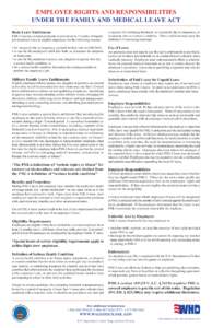 EMPLOYEE RIGHTS AND RESPONSIBILITIES UNDER THE FAMILY AND MEDICAL LEAVE ACT Basic Leave Entitlement a regimen of continuing treatment, or incapacity due to pregnancy, or incapacity due to a chronic condition. Other condi