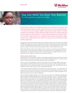 Business Brief  Stay Safe While You Grow Your Business The right combination of protection for SMBs  In the world of cybercrime and cybersecurity, there is one thing that is consistent—the