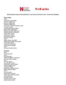 WeBacks 2013 Nebraska Coaches Association Boys’ Cross Country All-State Teams - Presented by WeBacks Super-State Class A Wyatt McGuire, North Platte