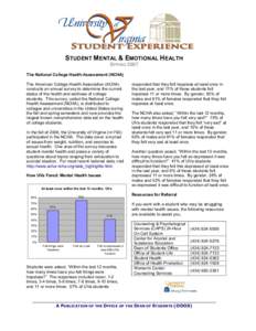 STUDENT MENTAL & EMOTIONAL HEALTH  SPRING 2007  The National College Health Assessment (NCHA)  The American College Health Association (ACHA)  conducts an annual survey to determine the current 