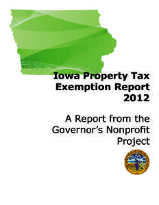 Iowa Property Tax Exemption Report 2012 A Report from the Governor’s Nonprofit Project