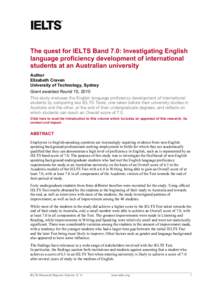 The quest for IELTS Band 7.0: Investigating English language proficiency development of international students at an Australian university Author Elizabeth Craven University of Technology, Sydney