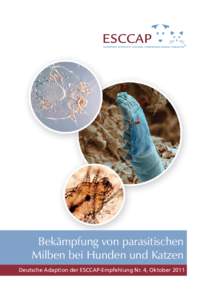 Bekämpfung von parasitischen Milben bei Hunden und Katzen Deutsche Adaption der ESCCAP-Empfehlung Nr. 4, Oktober
