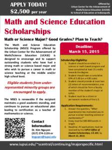 APPLY TODAY! $2,500 per year Offered by: Urban Center for the Advancement of Math/Science Education (UCASE)