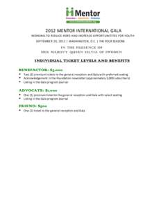    	
   2012	
  MENTOR	
  INTERNATIONAL	
  GALA	
  	
    WORKING	
   T O	
   R EDUCE	
   R ISKS	
   A ND	
   I NCREASE	
   O PPORTUNITITES	
   F OR	
   Y OUTH	
  	
  