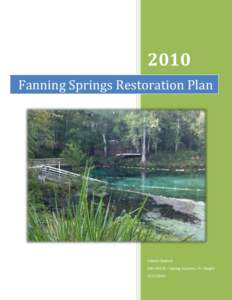 2010 Fanning Springs Restoration Plan Valerie Burkett ENV 6932K – Spring Systems, Dr. Knight