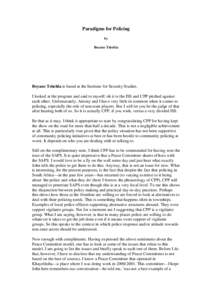 Paradigms for Policing by Boyane Tshehla Boyane Tshehla is based at the Institute for Security Studies. I looked at the program and said to myself: oh it is the ISS and CPP pitched against