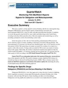 QuarterWatch Monitoring FDA MedWatch Reports Signals for Dabigatran and Metoclopramide