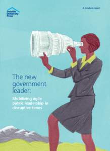 A GovLab report  The new government leader: Mobilizing agile