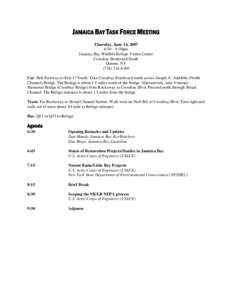 JAMAICA BAY TASK FORCE MEETING Thursday, June 14, 2007 6:30 – 9:30pm Jamaica Bay Wildlife Refuge Visitor Center Crossbay Boulevard South Queens, NY