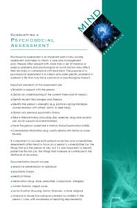 Conducting a  Psychosocial Assessment Psychosocial assessment is an important part of any nursing assessment and helps to inform a care and management