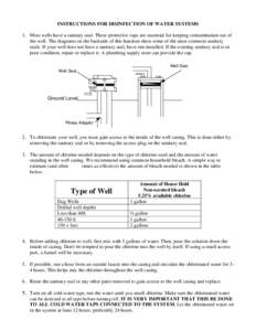 INSTRUCTIONS FOR DISINFECTION OF WATER SYSTEMS 1. Most wells have a sanitary seal. These protective caps are essential for keeping contamination out of the well. The diagrams on the backside of this handout show some of 