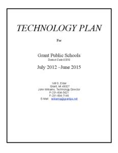 TECHNOLOGY PLAN For Grant Public Schools District Code 62050