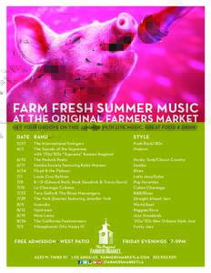 FARM FRESH SUMMER MUSIC  AT THE ORIGINAL FARMERS MARKET GET YOUR GROOVE ON THIS SUMMER WITH LIVE MUSIC, GREAT FOOD & DRINK!
