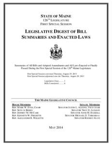 STATE OF MAINE 126TH LEGISLATURE FIRST SPECIAL SESSION LEGISLATIVE DIGEST OF BILL SUMMARIES AND ENACTED LAWS