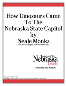 How Dinosaurs Came To The Nebraska State Capitol by Neale Monks Palaeontologist, British Museum