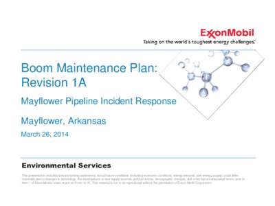 Boom Maintenance Plan: Revision 1A Mayflower Pipeline Incident Response Mayflower, Arkansas March 26, 2014