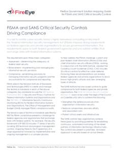 FireEye Government Solution Mapping Guide for FISMA and SANS Critical Security Controls FISMA and SANS Critical Security Controls Driving Compliance In a bid to bolster cyber security today’s highly networked computing