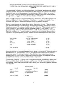 Proposals submitted to the Governor’s Advisory Committee by Steve Shapiro  RATIONALE AND POPULATION SUMMARIES FOR PROPOSED PLANS B AND B-1 Corrected These proposals implement my testimony of August 10 in Rockville; spe