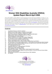 www.wwda.org.au  Women With Disabilities Australia (WWDA) Update Report March/April 2008 Women With Disabilities Australia (WWDA) is the peak organisation for women with all types of disabilities in Australia. It is a no