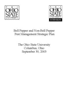 Bell Pepper and Non-Bell Pepper Pest Management Strategic Plan The Ohio State University Columbus, Ohio September 30, 2003