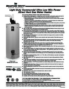 Light Duty Commercial Ultra Low NOx Power Direct Vent Gas Water Heater Photo is of UPDX-65S-55FR-3N