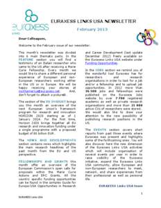 EURAXESS LINKS USA NEWSLETTER February 2013 Dear Colleagues, Welcome to the February issue of our newsletter. This month’s newsletter was divided into 6 main thematic parts. In the