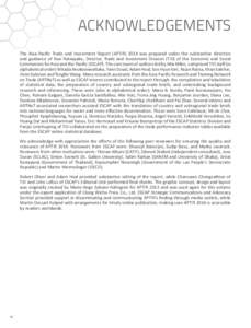 ACKNOWLEDGEMENTS The Asia-Pacific Trade and Investment Report (APTIR[removed]was prepared under the substantive direction and guidance of Ravi Ratnayake, Director, Trade and Investment Division (TID) of the Economic and So