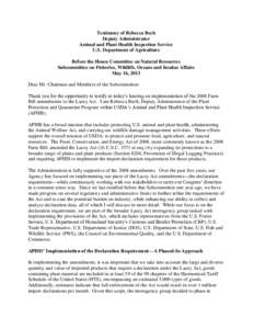 Testimony of Rebecca Bech Deputy Administrator Animal and Plant Health Inspection Service U.S. Department of Agriculture Before the House Committee on Natural Resources Subcommittee on Fisheries, Wildlife, Oceans and Ins