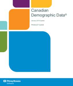 Canadian Demographic Data® January 2014 Update PRODUCT GUIDE