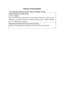 Abstract of Presentation Note: This paper should be typed in “Times New Roman” of 12pt. Name (Underline the family name) Analía G Abraham Centro de Investigación y Desarrollo en Criotecnología de Alimentos.- (CIDC