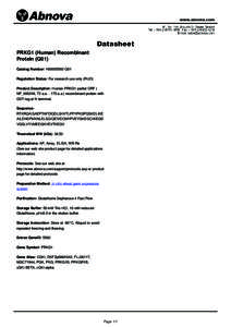 PRKG1 (Human) Recombinant Protein (Q01) Catalog Number: H00005592-Q01 Regulation Status: For research use only (RUO) Product Description: Human PRKG1 partial ORF ( NP_006249, 73 a.a[removed]a.a.) recombinant protein with