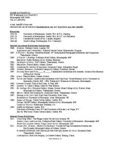 DIANE KATSIAFICAS 801 Washington Ave. North #121 Minneapolis, MN[removed]Tel: [removed]e mail: [removed] selected work can be viewed at dianekatsiaficas.com and http://www.umn.edu/~katsi001