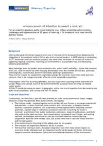 Announcement of intention to award a contract For an expert to produce audio-visual material (e.g. video) promoting achievements, challenges and opportunities of 25 years of Interreg + TV broadcast in at least two EU Mem