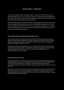 Caspar Berry - Speeches I was fortunate enough to begin my speaking career as a trainer for The Mind Gym for whom I delivered over 400 sessions to senior teams over three years. Using their basic methodology as my touchs