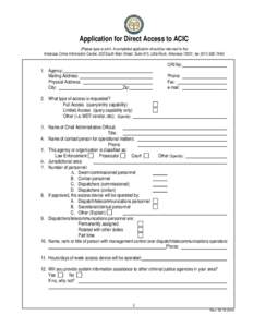 Application for Direct Access to ACIC (Please type or print. A completed application should be returned to the Arkansas Crime Information Center, 322 South Main Street, Suite 615, Little Rock, Arkansas 72201, fax[removed]