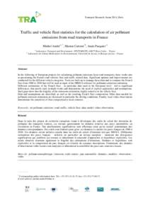 Transport Research Arena 2014, Paris  Traffic and vehicle fleet statistics for the calculation of air pollutant emissions from road transports in France Michel André a *, Marion Carteret b, Anaïs Pasquier a b