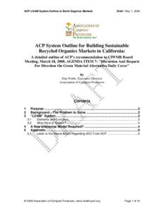 System Outline for Building Sustainable Recycled Organics Markets in California Received by Association of Compost Producers on Strategic Directive 8.3 Workshops