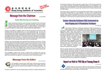 the industry has become more pronounced in recently days. In fact, this was pointed out in the series of interview with leading industrialists carried out and published in the previous issues of the newsletter. In view o