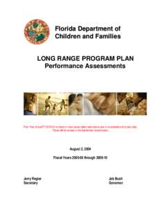 Fl ori da Department of Chil dren and Famili es LONG RANGE PROGRAM PLAN Performance Assessments
