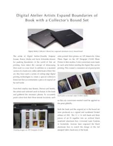 Digital Atelier Artists Expand Boundaries of Book with a Collector’s Boxed Set Digital Atelier Collector’s Boxed Set; engraved aluminum box & bound book  The artists of Digital Atelier–Dorothy Simpson