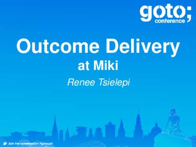 Outcome Delivery at Miki Renee Tsielepi ?