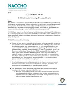 [removed]STATEMENT OF POLICY Health Information Technology Privacy and Security Policy The National Association of County and City Health Officials (NACCHO) recognizes the need