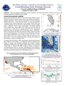 Mote Marine Laboratory / Florida Keys National Marine Sanctuary  Coral Bleaching Early Warning Network Current Conditions Report #[removed]Updated November 5, 2014 Summary: Based on climate predictions, current condition