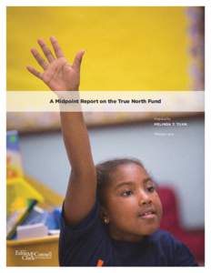 A Midpoint Report on the True North Fund  Prepared by MELINDA T. TUAN February 2014