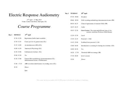 Electric Response Audiometry 27th April – 1st May 2015 Venue: Cedar Court Hotel, Harrogate, UK Course Programme Day 1