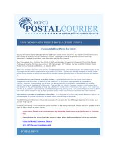 USPS COORDINATES TO HELP POSTAL CREDIT UNIONS Consolidation Plans for 2015 Deputy Postmaster General Ronald Stroman addressed credit union executives and board members from across the country at NCPCU’s Annual Conferen