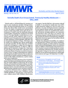 Morbidity and Mortality Weekly Report Weekly / Vol[removed]No. 14 April 12, 2013  Varicella Death of an Unvaccinated, Previously Healthy Adolescent —