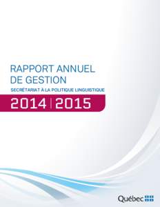 RAPPORT ANNUEL DE GESTION SECRÉTARIAT À LA POLITIQUE LINGUISTIQUERAPPORT ANNUEL DE GESTION